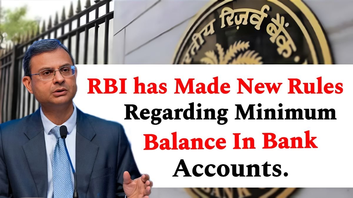 RBI minimum balance rules, RBI new rules 2025, bank minimum balance update, RBI November 10 rules, bank account balance requirement, RBI guidelines 2025, minimum balance charges, RBI banking regulations, bank account update 2025, RBI customer rules,